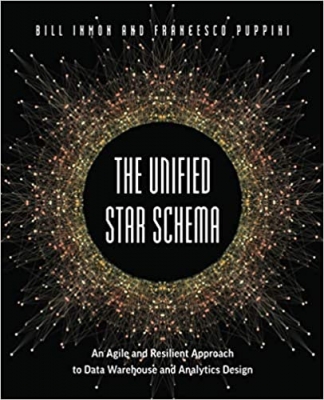 کتاب The Unified Star Schema: An Agile and Resilient Approach to Data Warehouse and Analytics Design