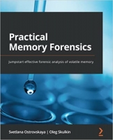 کتاب Practical Memory Forensics: Jumpstart effective forensic analysis of volatile memory