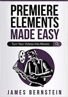 کتاب Premiere Elements Made Easy: Turn Your Videos Into Movies (Computers Made Easy)