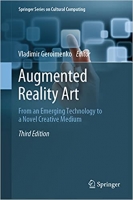 کتاب Augmented Reality Art: From an Emerging Technology to a Novel Creative Medium (Springer Series on Cultural Computing)