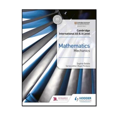کتاب Cambridge International AS and A Level Mathematics Mechanics اثر Sophie Goldie