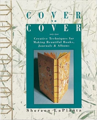 کتاب Cover To Cover: Creative Techniques For Making Beautiful Books, Journals & Albums