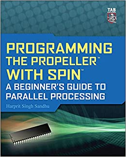 کتاب Programming the Propeller with Spin: A Beginner's Guide to Parallel Processing (Tab Electronics)
