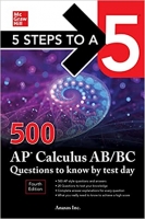 کتاب 5 Steps to a 5: 500 AP Calculus AB/BC Questions to Know by Test Day, Fourth Edition (McGraw Hill's 5 Steps To A 5)
