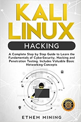 جلد سخت رنگی_کتاب Kali Linux Hacking: A Complete Step by Step Guide to Learn the Fundamentals of Cyber Security, Hacking, and Penetration Testing. Includes Valuable Basic Networking Concepts