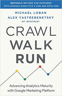 جلد معمولی سیاه و سفید_کتاب Crawl, Walk, Run: Advancing Analytics Maturity with Google Marketing Platform