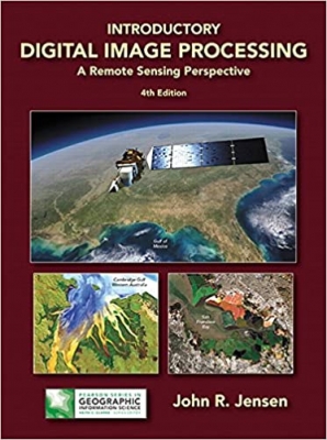 کتاب Introductory Digital Image Processing: A Remote Sensing Perspective (Pearson Series in Geographic Information Science)