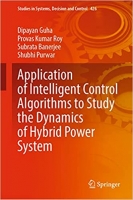 کتاب Application of Intelligent Control Algorithms to Study the Dynamics of Hybrid Power System (Studies in Systems, Decision and Control, 426)