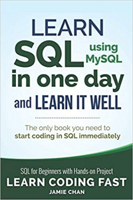 جلد معمولی سیاه و سفید_کتاب SQL: Learn SQL (using MySQL) in One Day and Learn It Well. SQL for Beginners with Hands-on Project. (Learn Coding Fast with Hands-On Project)