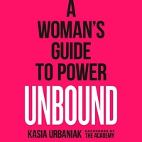 کتاب Unbound: A Woman's Guide to Power 