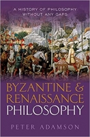 کتاب Byzantine and Renaissance Philosophy: A History of Philosophy Without Any Gaps, Volume 6