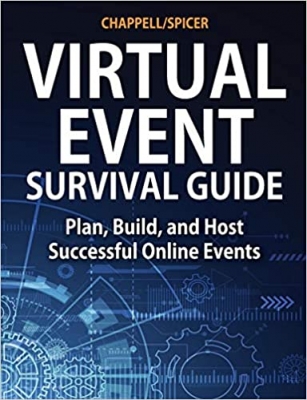 کتاب Virtual Event Survival Guide: Plan, Build, and Host Successful Online Events 