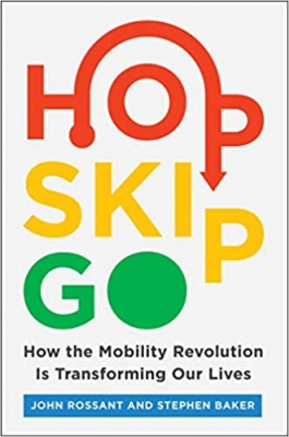 کتاب Hop, Skip, Go: How the Mobility Revolution Is Transforming Our Lives