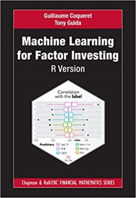 کتاب Machine Learning for Factor Investing: R Version (Chapman and Hall/CRC Financial Mathematics Series)