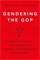 کتاب Gendering the GOP: Intraparty Politics and Republican Women's Representation in Congress