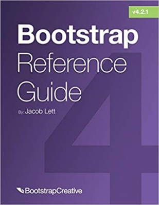 کتابBootstrap Reference Guide: Bootstrap 4 and 3 Cheat Sheets Collection (Bootstrap 4 Tutorial) 