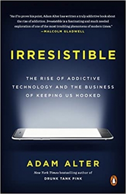 جلد سخت رنگی_کتاب Irresistible: The Rise of Addictive Technology and the Business of Keeping Us Hooked