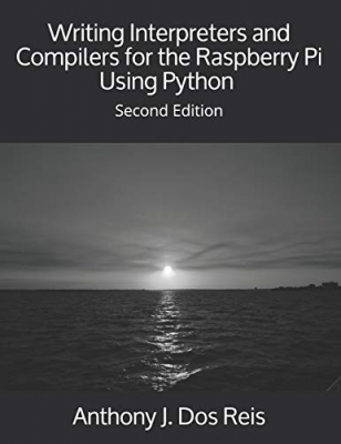 جلد معمولی سیاه و سفید_کتاب Writing Interpreters and Compilers for the Raspberry Pi Using Python: Second Edition