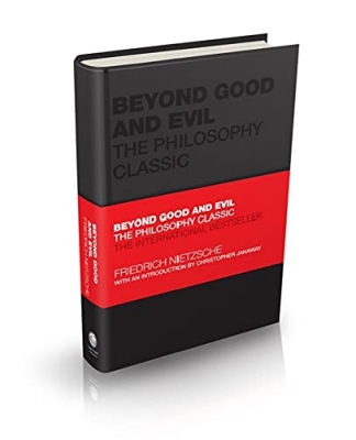 Beyond Good and Evil: The Philosophy Classic (Capstone Classics) 