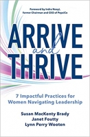 کتاب Arrive and Thrive: 7 Impactful Practices for Women Navigating Leadership