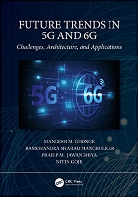 کتاب Future Trends in 5G and 6G: Challenges, Architecture, and Applications