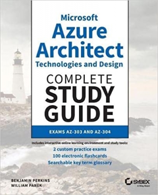 جلد سخت رنگی_کتاب Microsoft Azure Architect Technologies and Design Complete Study Guide: Exams AZ-303 and AZ-304