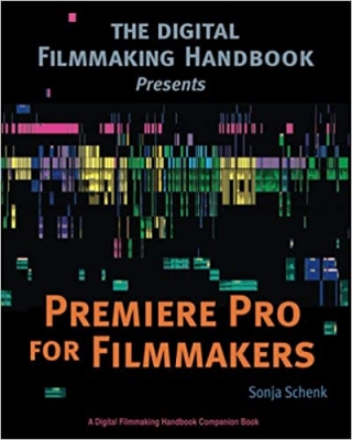  کتاب Premiere Pro for Filmmakers (The Digital Filmmaking Handbook Presents)