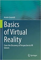 کتاب Basics of Virtual Reality: From the Discovery of Perspective to VR Glasses