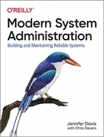 کتاب Modern System Administration: Building and Maintaining Reliable Systems