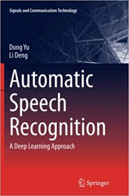 کتاب  Automatic Speech Recognition: A Deep Learning Approach (Signals and Communication Technology)