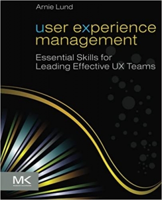 کتاب User Experience Management: Essential Skills for Leading Effective UX Teams