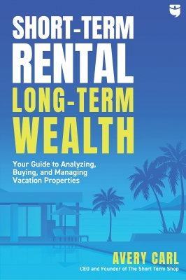 جلد سخت رنگی_کتاب Short-Term Rental, Long-Term Wealth: Your Guide to Analyzing, Buying, and Managing Vacation Properties