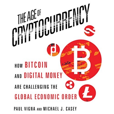 کتاب The Age of Cryptocurrency: How Bitcoin and Digital Money Are Challenging the Global Economic Order