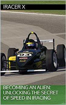 کتاب Becoming an Alien: Unlocking the Secret of Speed in iRacing