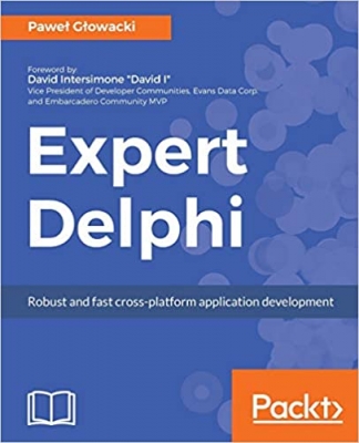 کتاب Expert Delphi: Robust and fast cross-platform application development