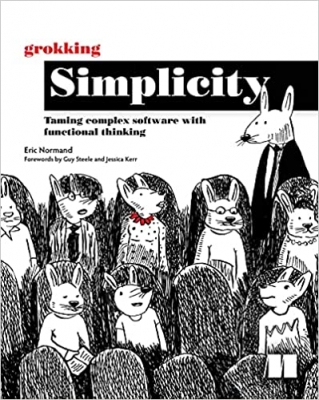 کتاب Grokking Simplicity: Taming complex software with functional thinking