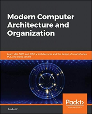 جلد معمولی رنگی_کتاب Modern Computer Architecture and Organization: Learn x86, ARM, and RISC-V architectures and the design of smartphones, PCs, and cloud servers