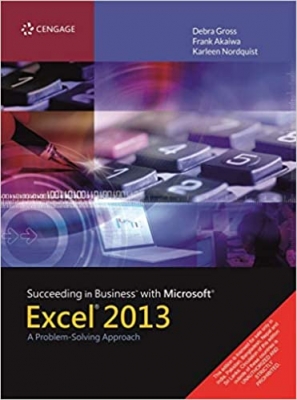 کتاب Succeeding in Business with Microsoft Excel 2013: A Problem-Solving Approach (New Perspectives)