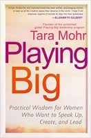 کتاب Playing Big: Practical Wisdom for Women Who Want to Speak Up, Create, and Lead