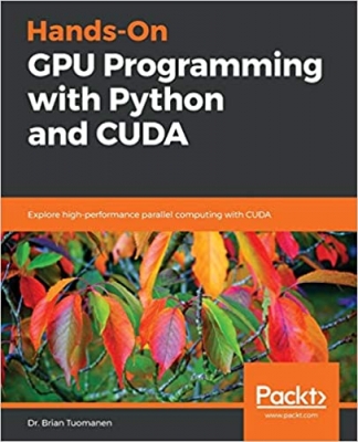 کتاب Hands-On GPU Programming with Python and CUDA: Explore high-performance parallel computing with CUDA
