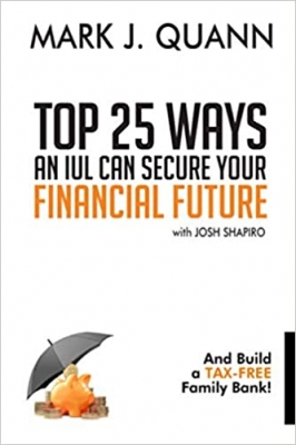 کتاب Top 25 Ways an IUL can Secure Your Financial Future: And Build a Tax-Free Family Bank!