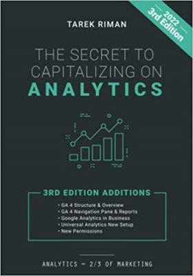 کتاب The Secret to Capitalizing on Analytics: A Web Analytics Approach for Beginners