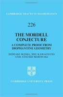 کتاب The Mordell Conjecture: A Complete Proof from Diophantine Geometry (Cambridge Tracts in Mathematics, Series Number 226)