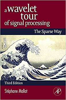 کتاب A Wavelet Tour of Signal Processing: The Sparse Way, 3rd ed.