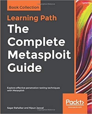 کتاب The Complete Metasploit Guide: Explore effective penetration testing techniques with MetasploitThe Complete Metasploit Guide: Explore effective penetration testing techniques with Metasploit