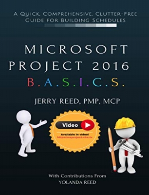 کتاب Microsoft Project B.A.S.I.C.S.: A Quick, Comprehensive, Clutter-free Guide for Building Schedules