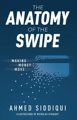 کتاب The Anatomy of the Swipe: Making Money Move