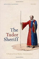 کتاب The Tudor Sheriff: A Study in Early Modern Administration