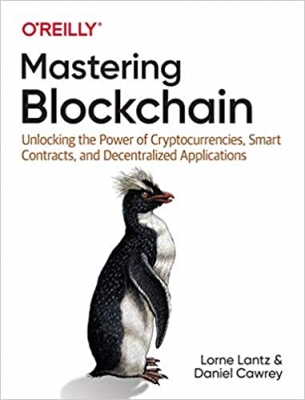 جلد سخت رنگی_کتاب Mastering Blockchain: Unlocking the Power of Cryptocurrencies, Smart Contracts, and Decentralized Applications