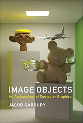  کتاب Image Objects: An Archaeology of Computer Graphics